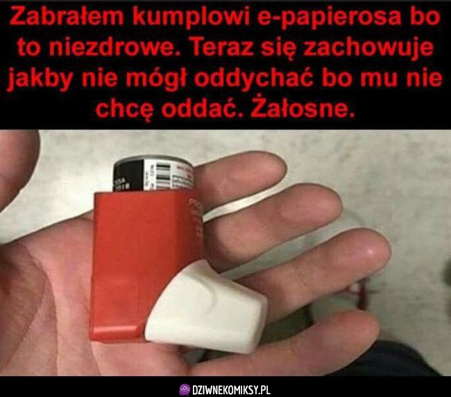 Zabrał mu e-fajka