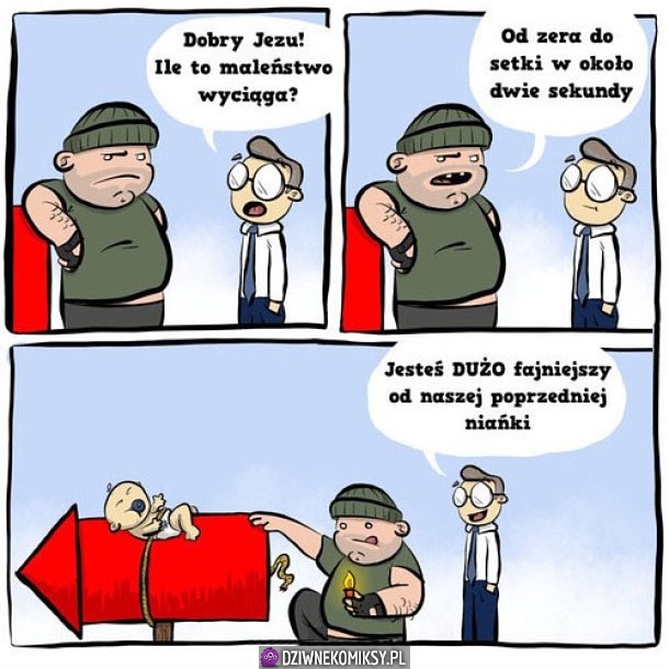 Ile to maleństwo wyciąga?