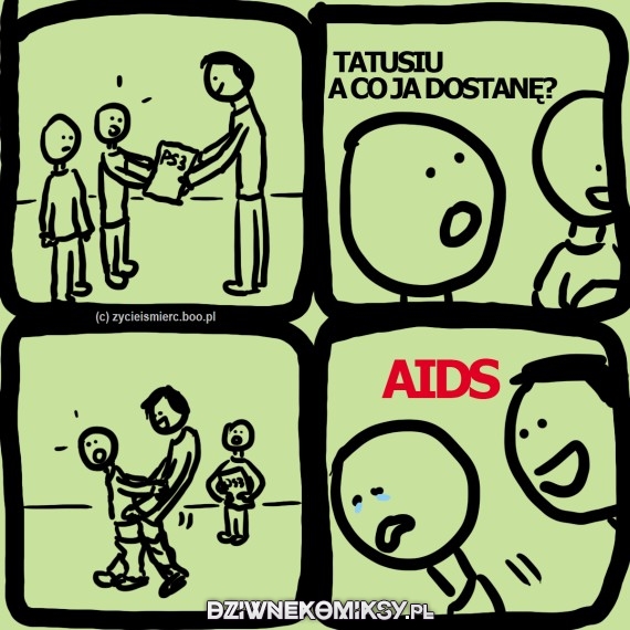 Tatusiu, a co ja dostanę?