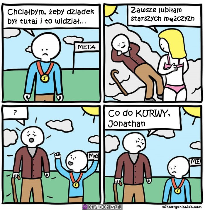 Chciałby, żeby dziadek tu był