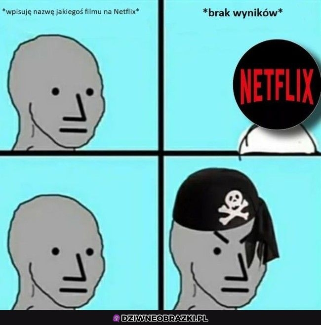 Kiedy czegoś nie ma na netflixie