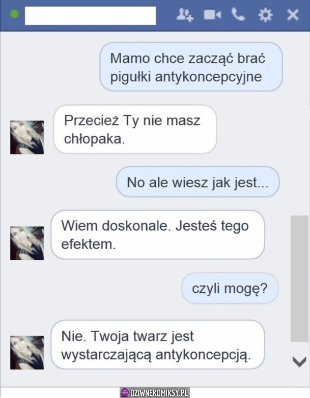 Powiedziała, ze chce brać pigułki, odpowiedź MAMY zaorała!