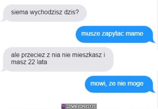 Kiedy nie chce ci sie wychodzić