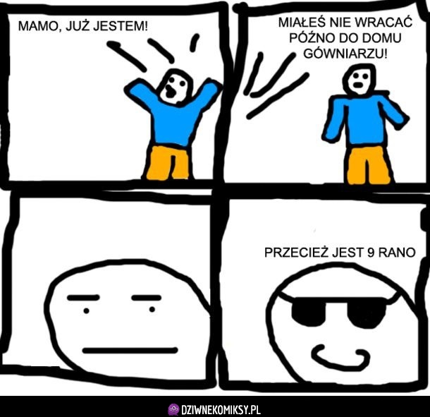 Wrócił późno