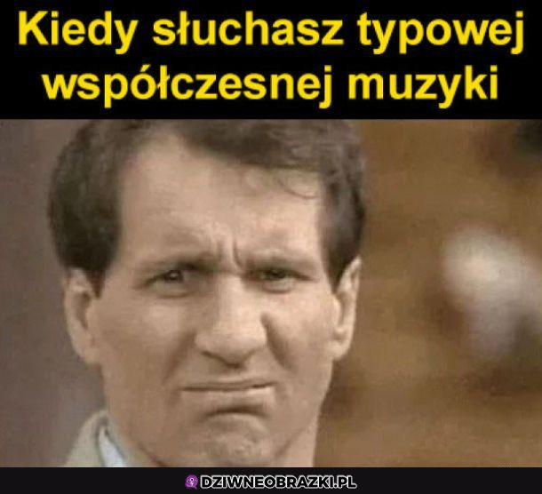 Typowa współczesna muzyka