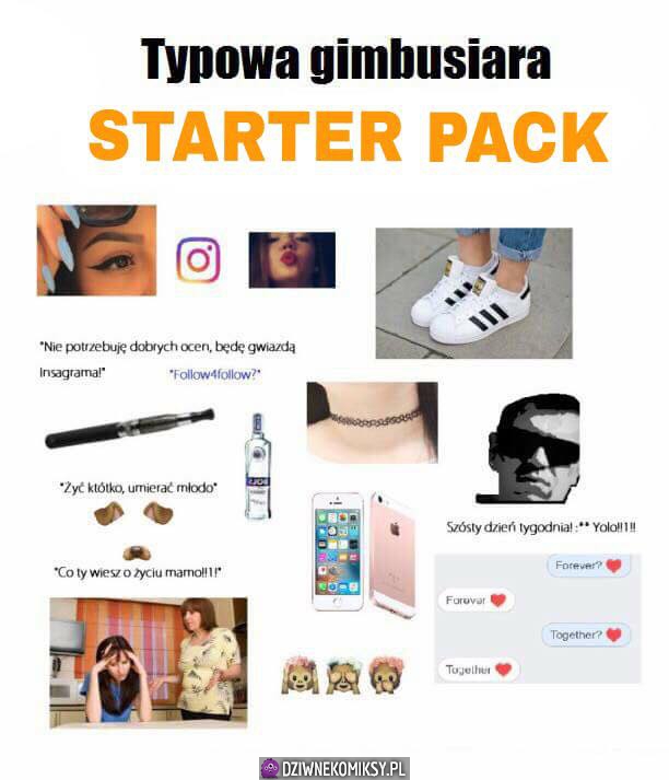 Typowa gimbusiara - starter pack