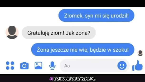 Syn mu się urodził!