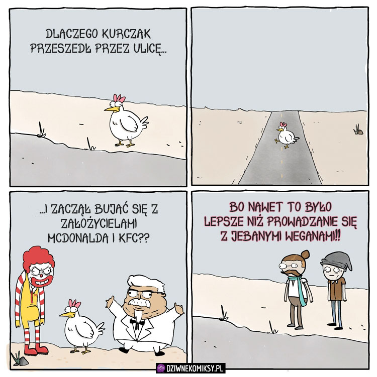 Dlaczego kurczak przeszedł przez jezdnię?