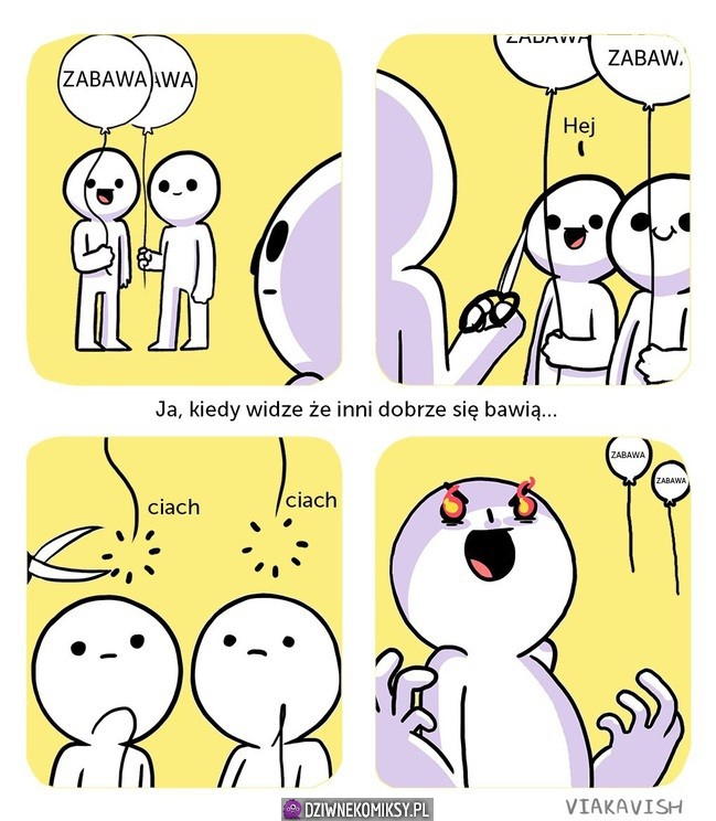 Kiedy inni dobrze się bawią