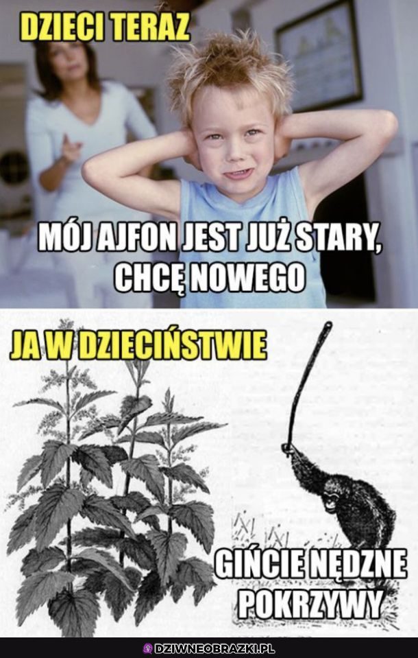 Dzieci teraz vs Dzieci kiedyś