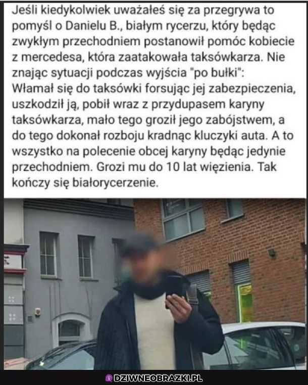 Kiedy chcesz być białym rycerzem