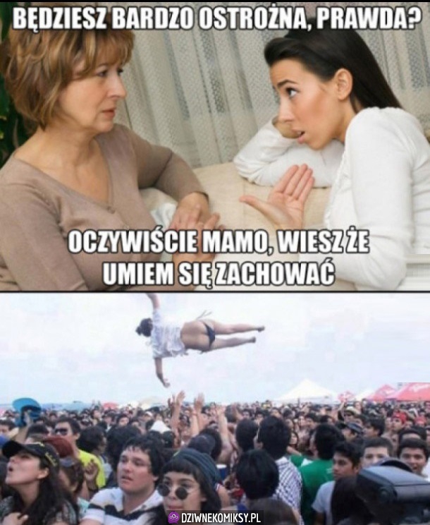 Oczywiście, że będę ostrożna!