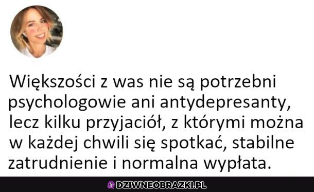 Czego Ci tak naprawdę potrzeba